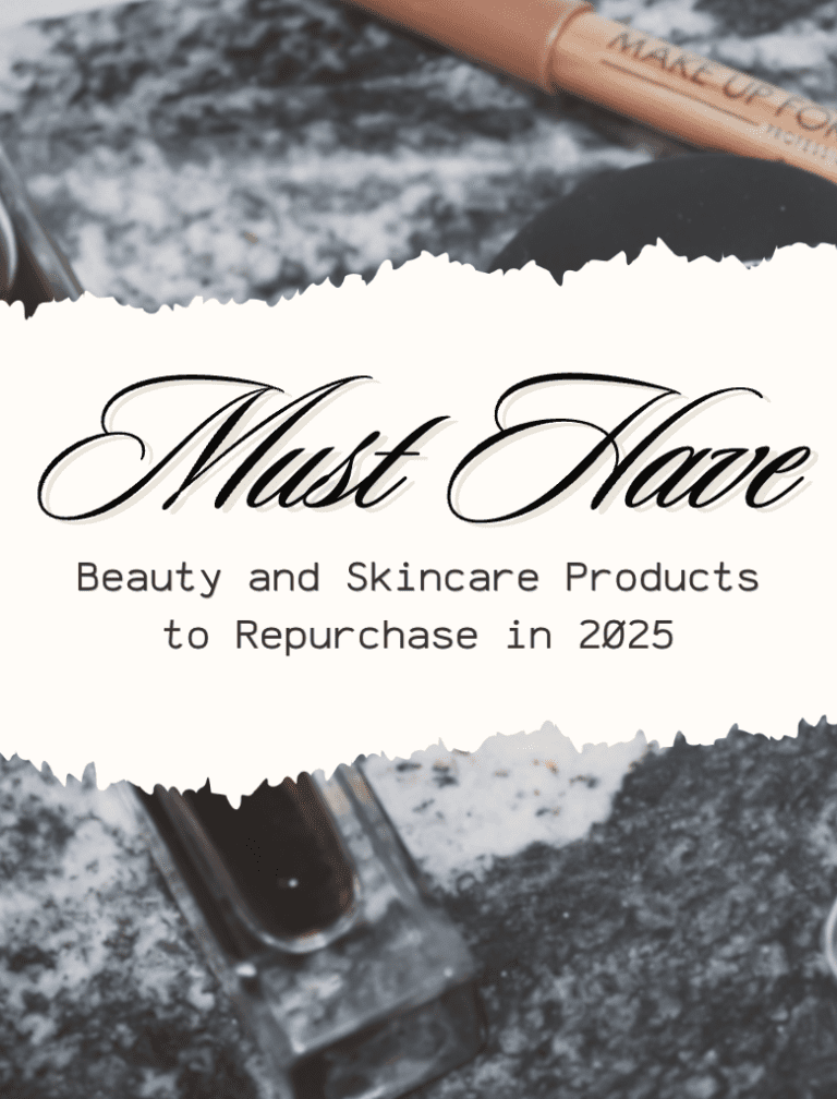 Must-Have Beauty and Skincare – Products to Repurchase this 2025